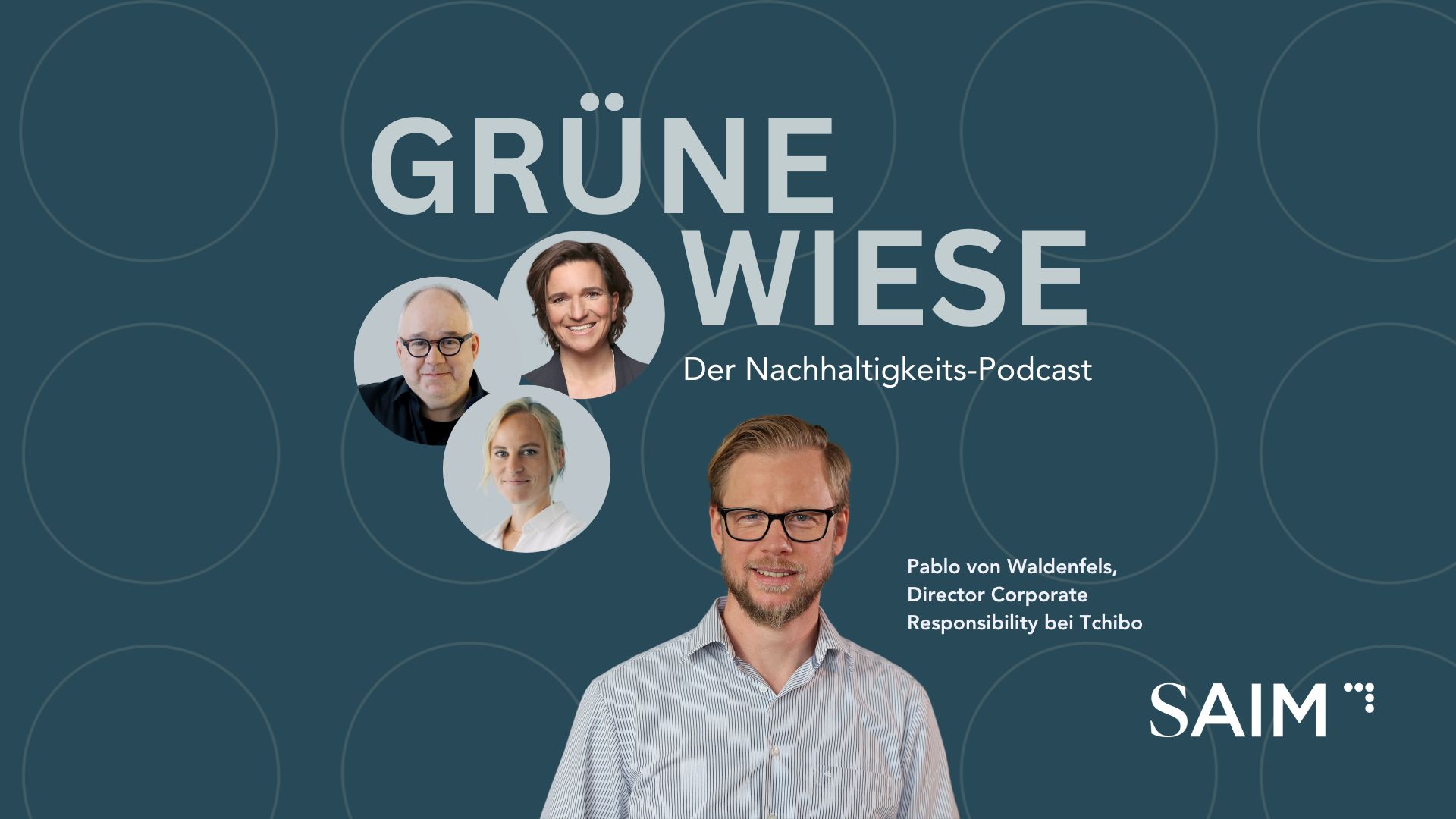 SAIM Grüne Wiese Podcast: Pablo von Waldenfels von Tchibo